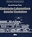 Produktbild Elektrische Lokomotiven deutscher Eisenbahnen