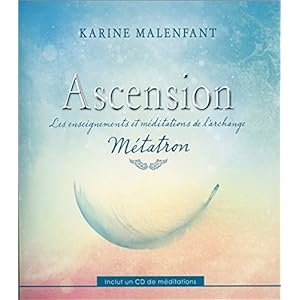 Ascension - Les enseignements et méditations de l'archange Métatron - Livre + CD Livre en Ligne - Telecharger Ebook