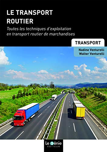 Télécharger Transport routier: Toutes les techniques d'exploitation en transport routier de marchandises Livre eBook France