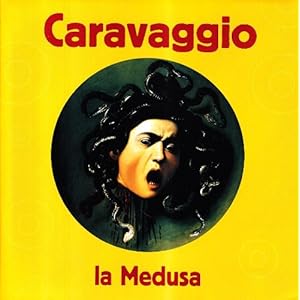 Caravaggio. La Medusa