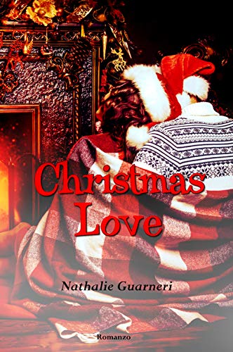 Nathalie Guarneri - Christmas Love: I racconti di Natale (2018)