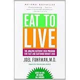 By Joel Fuhrman - Eat to Live: The Amazing Nutrient-Rich Program for Fast and Sustained Weight Loss (Revised)