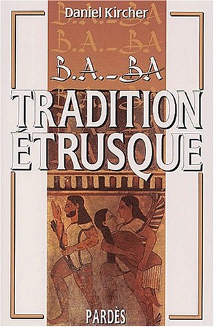 B.A.-BA de la tradition étrusque francais B.A.-BA de la tradition étrusque francais