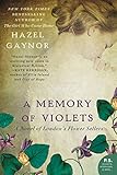 Front cover for the book A Memory of Violets by Hazel Gaynor