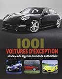 1001 voitures d'exception : Modèles de légende du Monde Automobile