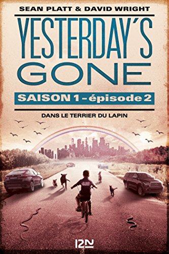 Yesterday's gone - saison 1 - épisode 2 : Dans le terrier du lapin (OUTRE FLEUVE) Yesterday's gone - saison 1 - épisode 2 : Dans le terrier du lapin (OUTRE FLEUVE)