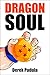 Dragon Soul: 30 Years of Dragon Ball Fandom (English Edition) by Derek Padula, Javier Secano