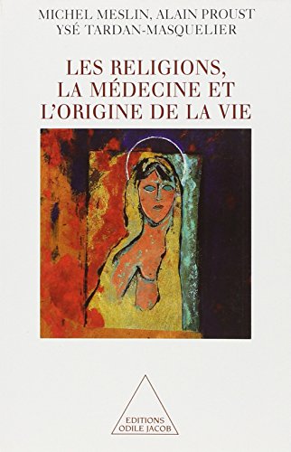 Download Les Religions, la médecine et l'origine de la vie Download Les Religions, la médecine et l'origine de la vie