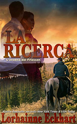Lorhainne Eckhart - L'eredità dei Friessen Vol. 04 La ricerca (2019)