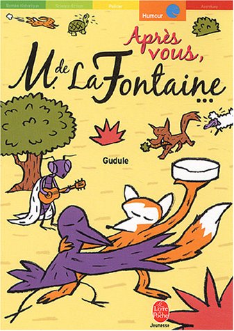 couverture de : APR&Egrave;S VOUS, M. DE LA FONTAINE...