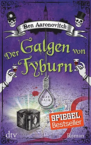 Der Galgen von Tyburn: Roman (Die Flüsse-von-London-Reihe (Peter Grant))
