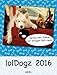 lolDogz 2016 by 