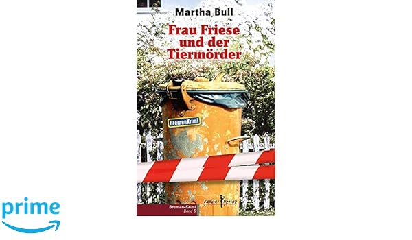 Frau Friese Und Der Tiermörder Amazoncouk Martha Bull -