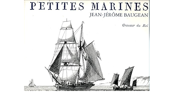 Amazon Fr Recueil De Petites Marines Dessine Et Grave Par Baugean Graveur Du Roi L Un Des 250 Exemplaires Numerote A L Intention Du Cercle Des Amis Du Chasse Maree Jean Jerome Baugean