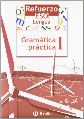 Refuerzo lengua eso gramática práctica i: 1 (castellano - material complementario - refuerzo lengua eso)