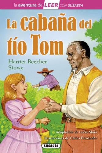La cabaña del tío Tom (La aventura de LEER con Susaetanivel 3)