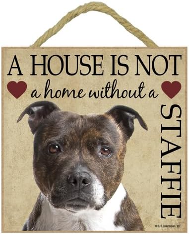 Staffordshire Bull Terrier (Brindle) Gift - Staffie Plaque 'House is not a Home' - Hang it or Stand it on the easel.