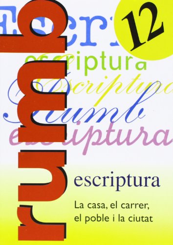 ESCRIPTURA RUM 2000 T12 LA CASA, EL CARRER, EL POBLE I LE CIUT (Rumb Escriptura)
