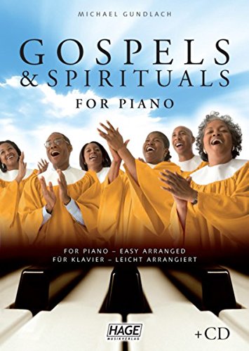 Download Gospels & Spirituals For Piano mit CD, leicht: Die 40 schönsten und beliebtesten Gospels & Spirituals für Klavier Download Gospels & Spirituals For Piano mit CD, leicht: Die 40 schönsten und beliebtesten Gospels & Spirituals für Klavier