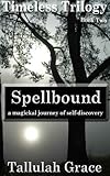 Image de Timeless Trilogy, Book Two, Spellbound (English Edition)
