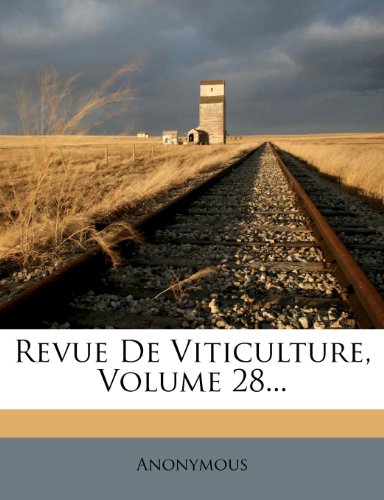 Revue de Viticulture, Volume 28. gratuit Revue de Viticulture, Volume 28. gratuit