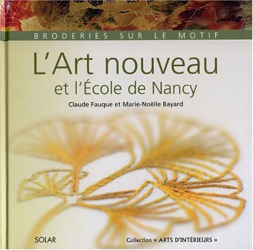 couverture de : L'Art nouveau et l'&Eacute;cole de Nancy
