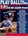 Produktbild Play Ball Like the Pros: Tips for Kids from 20 Big League Stars