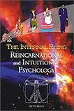 Image de The Internal Being: Reincarnational and Intuitive Psychology