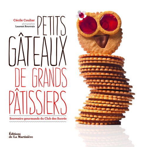 couverture de : Petits g&acirc;teaux de grands p&acirc;tissiers