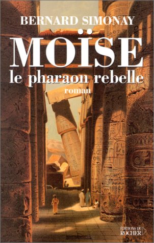 couverture de : Mo&iuml;se le pharaon rebelle