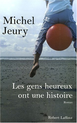 couverture de : Les gens heureux ont une histoire