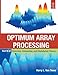 Produktbild Optimum Array Processing: Part Iv Of Detection, Estimation, And Modulation Theory (Pb 2013)