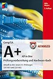 CompTIA A+ All in One: Prüfungsvorbereitung und Hardware-Buch (mitp Professional) by 