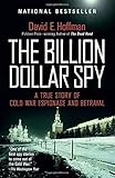Image de The Billion Dollar Spy: A True Story of Cold War Espionage and Betrayal