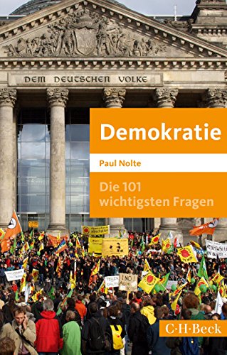 Die 101 wichtigsten Fragen: Demokratie (Beck Paperback 7043) (German Edition)
