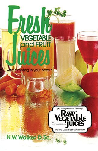 Fresh Vegetable and Fruit Juices: What's Missing in Your Body (English Edition) Fresh Vegetable and Fruit Juices: What's Missing in Your Body (English Edition)