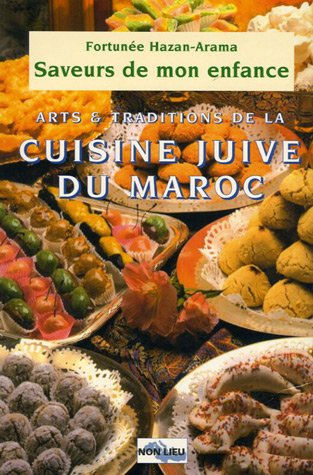 Download Saveurs de mon enfance : Arts et traditions de la cuisine juive marocaine Download Saveurs de mon enfance : Arts et traditions de la cuisine juive marocaine