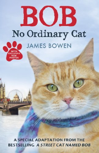 Bob: No Ordinary Cat (English Edition) Bob: No Ordinary Cat (English Edition)