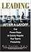 Leading After A Layoff: Five Proven Steps To Quickly Reignite Your Team's Productivity by 