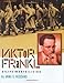 Viktor Frankl: A Life Worth Living by 