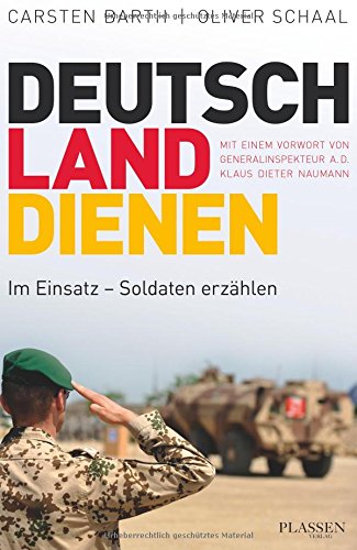 Download Deutschland dienen: Im Einsatz - Soldaten erzählen Download Deutschland dienen: Im Einsatz - Soldaten erzählen