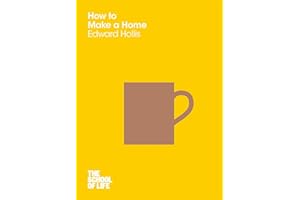 How to Make a Home (The School of Life, 11)