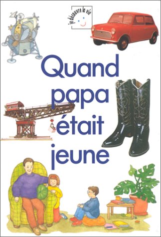 couverture de : Quand papa &eacute;tait jeune