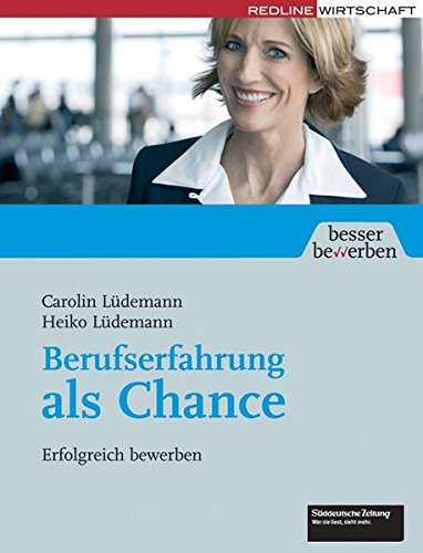 Download Berufserfahrung als Chance. Erfolgreich bewerben im besten Alter Download Berufserfahrung als Chance. Erfolgreich bewerben im besten Alter