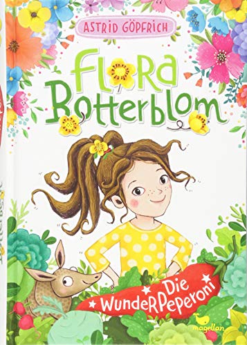 Preisvergleich Produktbild Flora Botterblom - Die Wunderpeperoni - Band 1
