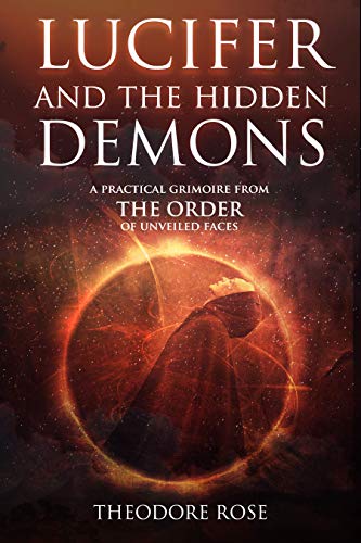 Lucifer and The Hidden Demons: A Practical Grimoire from The Order of Unveiled Faces (English Edition)
