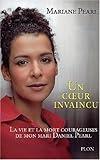 Un coeur invaincu : La vie et la mort courageuses de mon mari Daniel Pearl