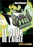 Henderson's Boys, Tome 2 : Le jour de l'aigle