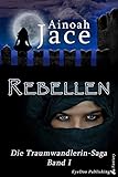 Image de Rebellen (Die Traumwandlerin-Saga 1)