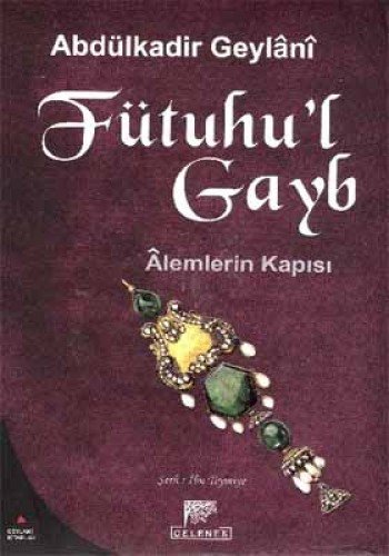 Fütuhul Gayb: Alemlerin Kapisi